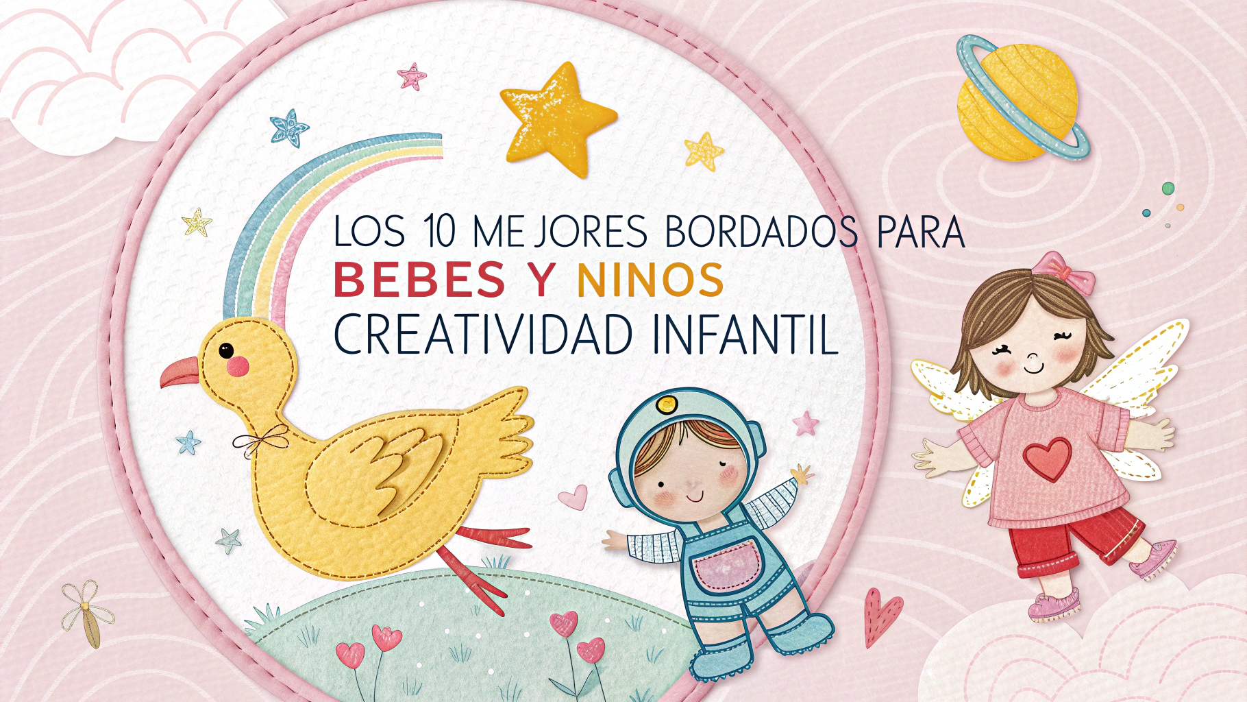 Los 10 Mejores Bordados para BEBÉS Y NIÑOS Creatividad Infantil